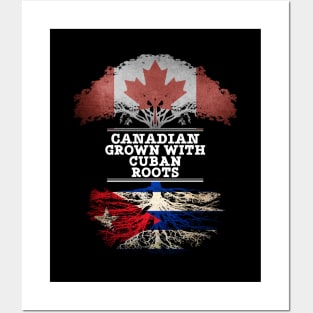 Canadian Grown With Cuban Roots - Gift for Cuban With Roots From Cuba Posters and Art